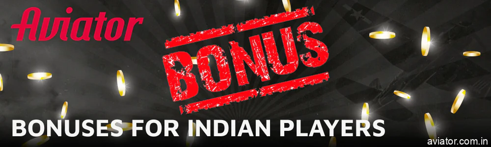 Bonuses available to Aviator players from India