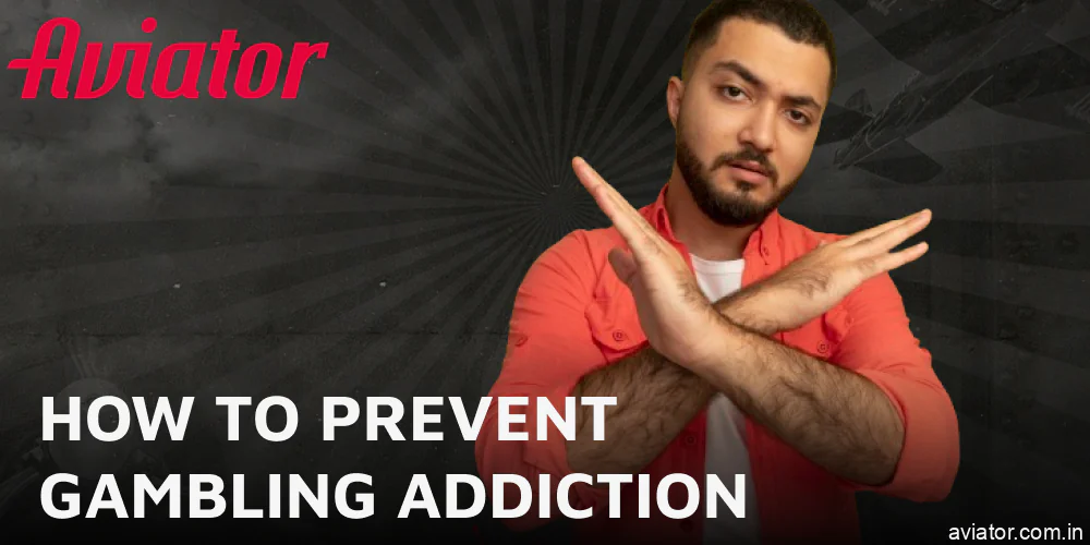 Advice on preventing gambling addiction for Aviator players from India