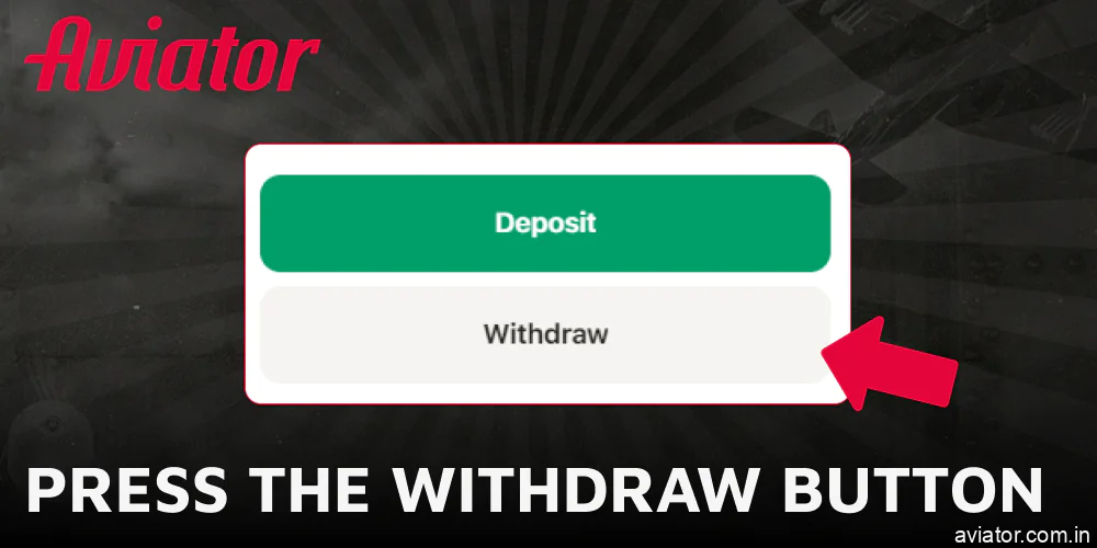 Press the Withdraw button to cash out from Aviator