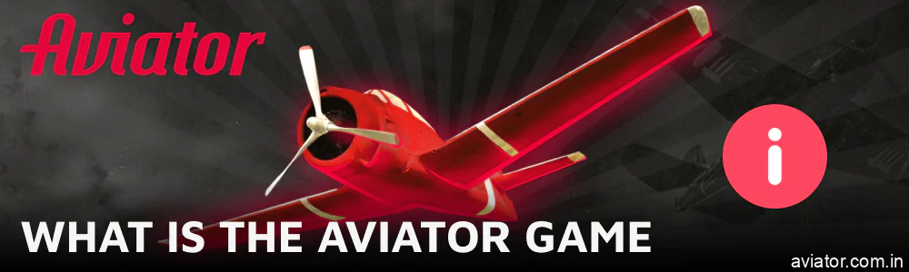 Aviator game in India and what it is