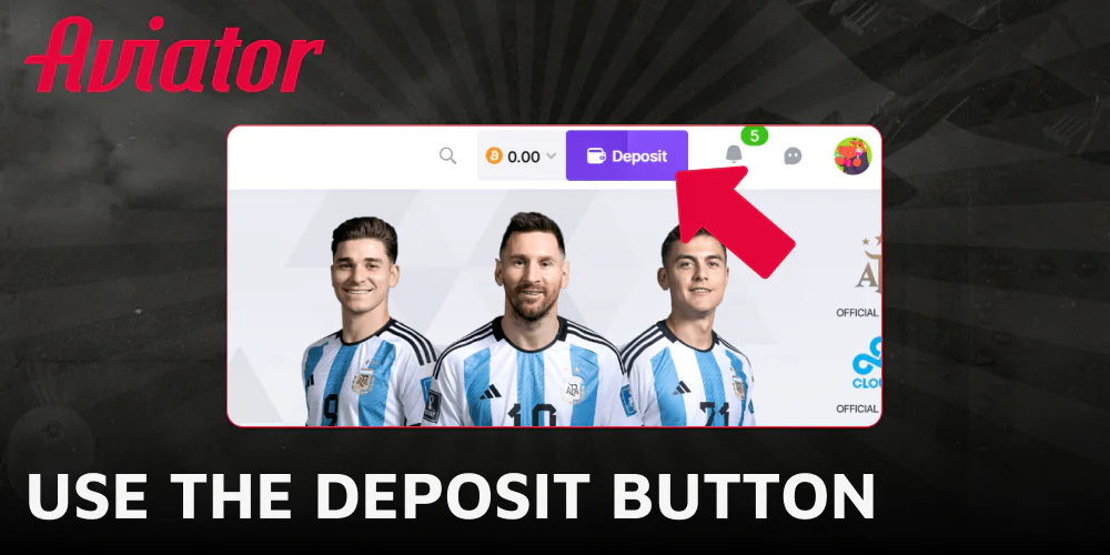 Use the Deposit button to top up your balance before playing Aviator