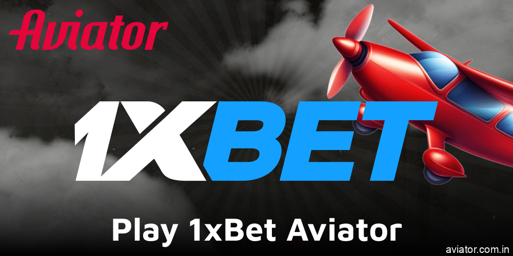 1xbet Aviator in India: Play the Game Online for Free or Real Money